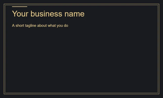 Black & gold: Your business name