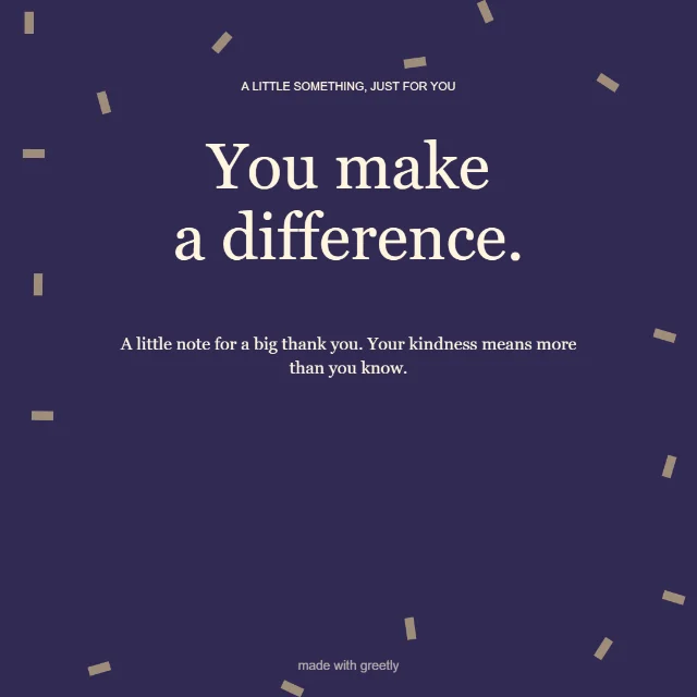 Gratitude · Simply wonderful: You make a difference.